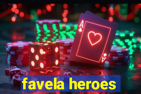 favela heroes